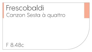 G. Frescobaldi - Canzon Sesta à quattro F 8.48c ( Brass Quartet )