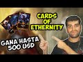 GANA 500 USD SIN INVERTIR  CON ESTE JUEGO | CARDS OF ETHERNITY