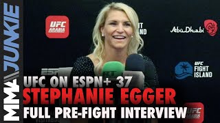 Stephanie Egger: UFC call came sooner than expected | UFC on ESPN+ 37 pre-fight interview
