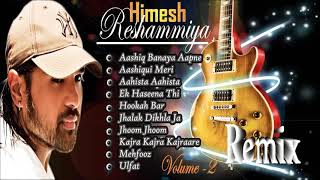 HIMESH RESHMIYA Remix nonstop audio Jukebox volume - 2  HIMESH RESHMIYA HIT SONG ...................