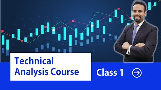 Class 1 of 6 - Complete Technical Analysis Course | Basics to Advanced | Ankit Banga Equity Wisdom