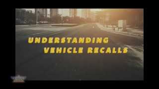 Understanding Vehicle Recalls