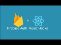 Firebase auth using React Hooks & Context