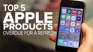 Apple products overdue for a refresh (CNET Top 5)