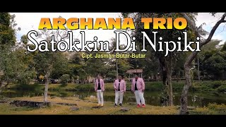 ARGHANA TRIO SATOKIN DI NIPIKI LAGU BATAK TERBARU CIPTAAN JASMAN BUTAR BUTAR ( official music video)