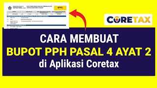 Cara Membuat Bukti Potong Pph Pasal 4 Ayat 2 di Coretax