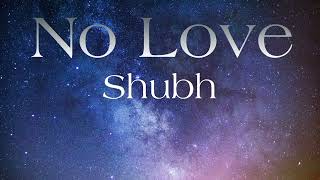No Love | Shubh | 1 Hour Loop