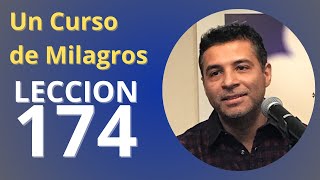 Un Curso de Milagros - Lección 174