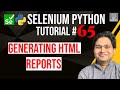 Selenium Python Tutorial #65 - Generate HTML Reports in Selenium Python