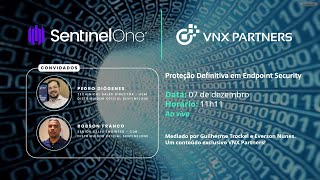 SentinelOne - Proteção Definitiva em Endpoint Security