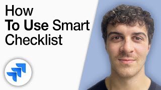 How to Use Smart Checklist for Jira [2025 Full Guide]