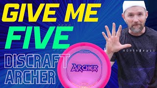 GIVE ME FIVE: The Discraft ARCHER (Elite Z)