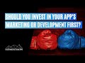 Should You Prioritize the Marketing or Development of your No Code App? (Which to invest in first?)