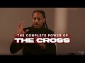 THE COMPLETE POWER OF THE CROSS | REVEALED | PROPHET LOVY L. ELIAS