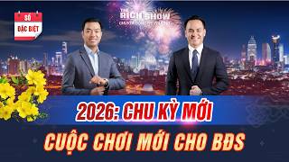 SỐ ĐẶC BIỆT - 2026:CHU KỲ MỚI - CUỘC CHƠI MỚI CHO BẤT ĐỘNG SẢN |TRS143