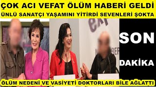 Çok acı vefat! Ünlü sanatçı yaşamını yitirdi! Türkan Şoray Hülya Koçyiğit Selim İleri