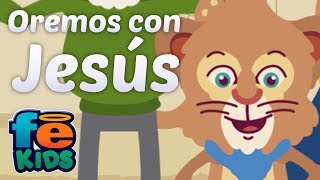 Oremos Con Jesús, Totty y Sus Amigos, Canciones Infantiles - Fe Kids