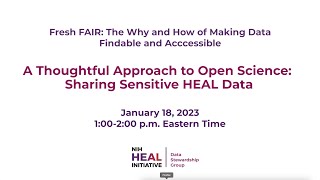 A Thoughtful Approach to Open Science: Sharing Sensitive HEAL Data