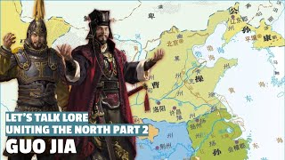 Guo Jia | Uniting the North Let's Talk Lore Part 02