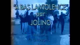 Jolino - A bas la violence (Clip)