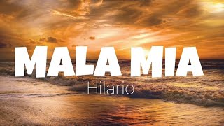 HILARIO - MALA MIA (Letra)