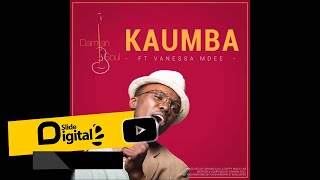 Damian Soul ft. Vanessa Mdee - Kaumba (Official Audio) Sms 8718980 to 15577 Vodacom Tz