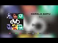 evo kepala batu official audio