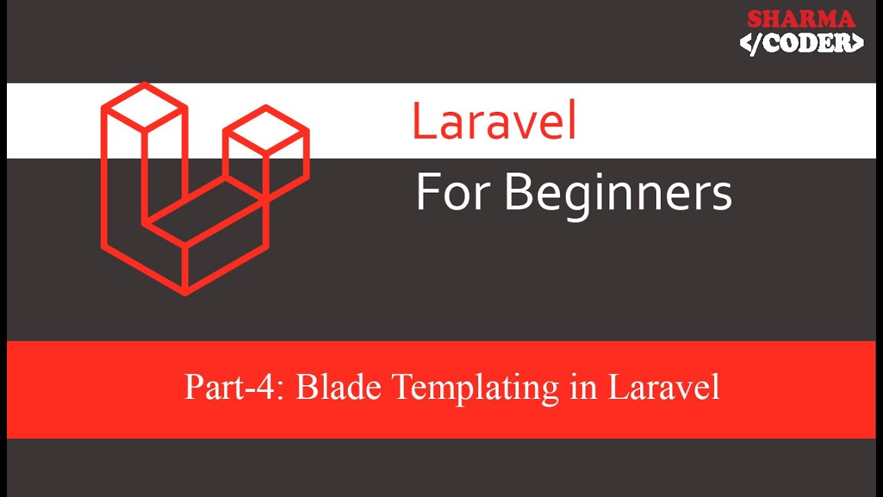 Laravel For Beginners Part-4: Blade Templating In Laravel | Blade ...