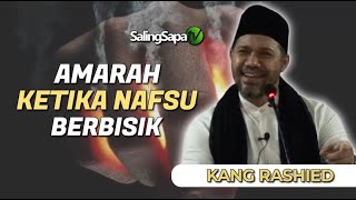 Kang Rashied - Amarah Ketika Nafsu Berbisik