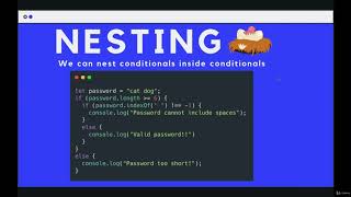 Controlling Program Logic and Flow: Nesting Conditionals --The Modern JavaScript Bootcamp