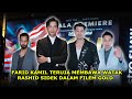 FARID KAMIL TERUJA MEMBAWA WATAK RASHID SIDEK DALAM FILEM GOLD