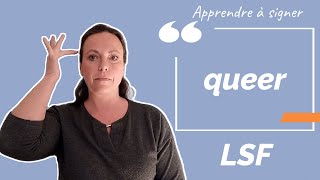 Signer QUEER en LSF (langue des signes française). Apprendre la LSF par configuration