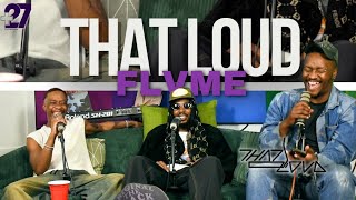 That Loud S2 E5 | Flvme; Background, TWC, Ambitious Ent, New Album and more