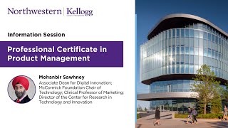 Information session on Kellogg Executive Education’s Professional Certificate in Product Management