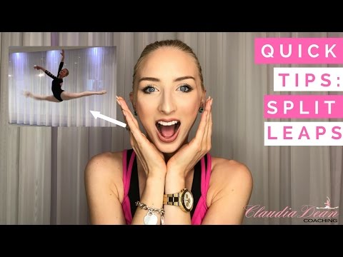 QUICK TIPS | SPLIT LEAPS QUICK TIPS | SPLIT LEAPS