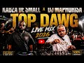 KABZA DE SMALL x DJ MAPHORISA | TOP DAWG LIVE MIX 2026 