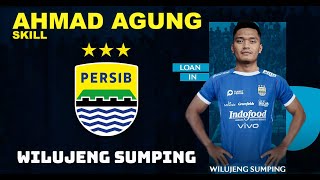 RESMI - Skill AHMAD AGUNG - Wilujeng Sumping di Persib Bandung