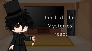 Lord of the Mysteries react ‼️‼️ (read desc first please‼️‼️💯) 1/?