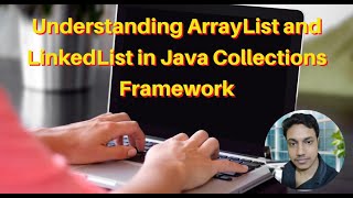 Mastering Java Lists: Understanding ArrayList and LinkedList in Java Collections Framework