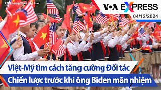 Việt-Mỹ tìm cách tăng cường Đối tác Chiến lược trước khi ông Biden mãn nhiệm | VOA 4/12/24