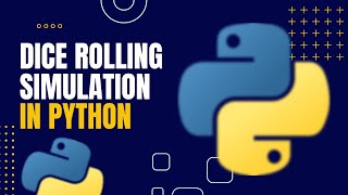 Dice Rolling Simulation in Python | Complete Beginner Tutorial