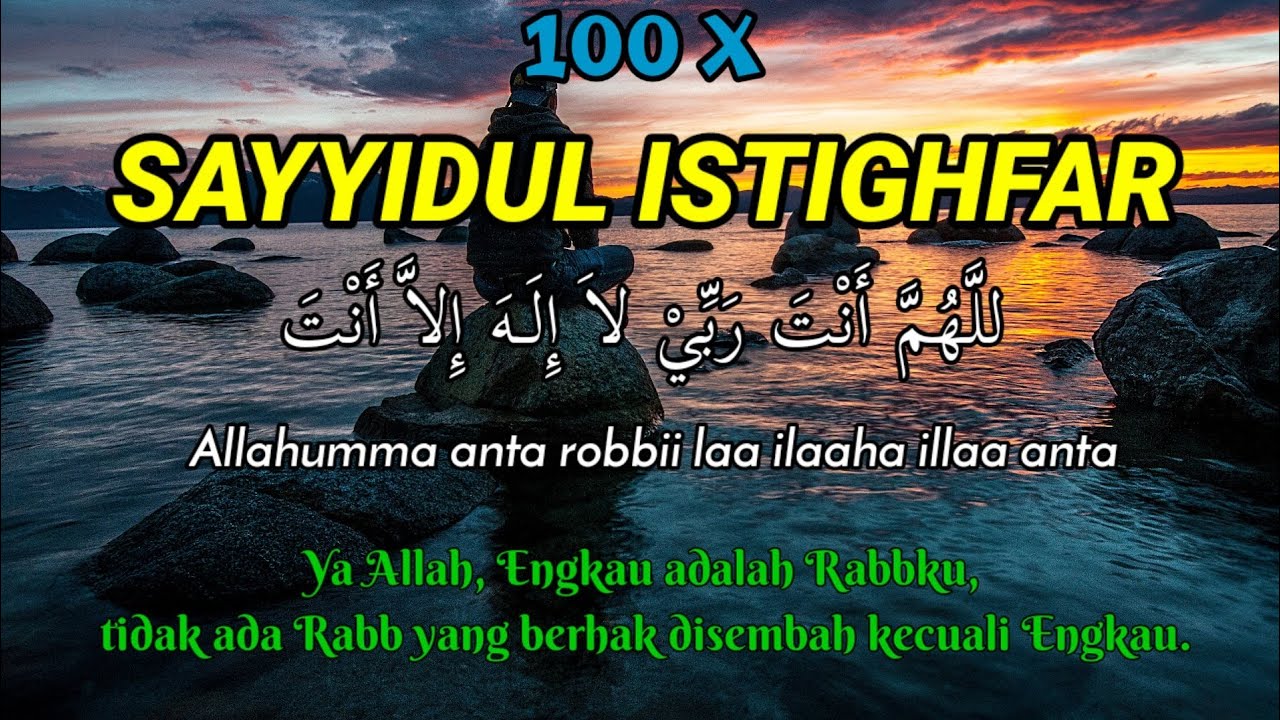 Bacaan Doa Sayyidul Istighfar Lengkap Beserta Latin Dan, 50% OFF