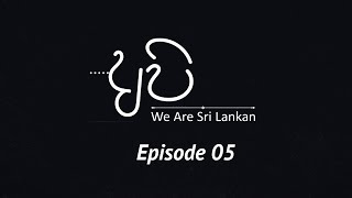 Api - අපි | We are Sri Lankan  | 2019-11-01