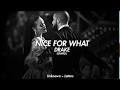 nice for what - drake (letra en espaã±ol)
