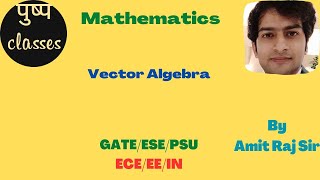 Engineering Mathematics/Vector Algebra/GATE,ESE,PSU/ECE/EE/IN