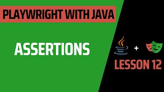Lesson 12: Assertions - Complete Course for Playwright with Java