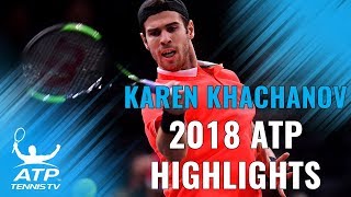 KAREN KHACHANOV: 2018 ATP Highlight Reel