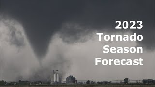 My 2023 Tornado Season Forecast