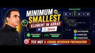 4. Minimum or Smallest Element in Array using Java | Leetcode | HackerRank | GFG | TCS NQT