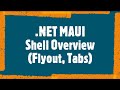 .NET MAUI Shell Basic Overview (Flyout, Tabs)